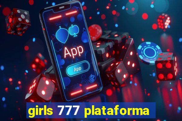 girls 777 plataforma